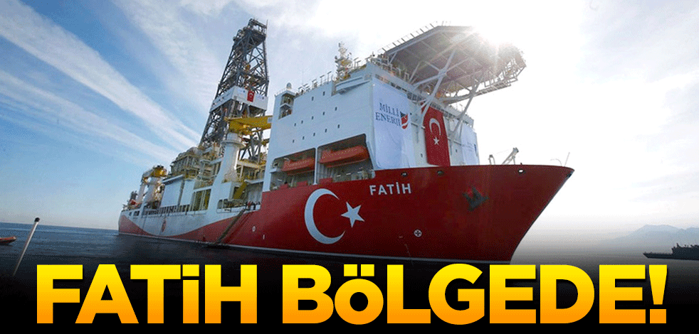 Fatih Sondaj Gemisi bölgede!