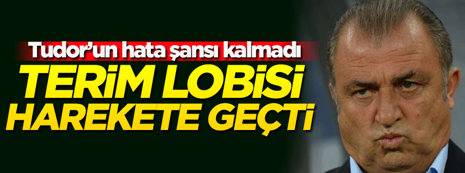 Fatih Terim lobisi harekete geçti