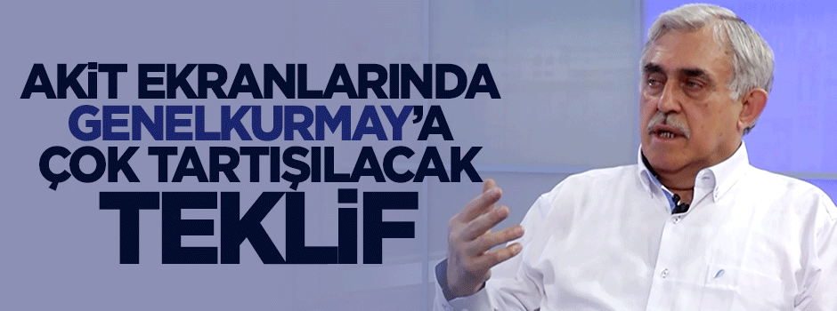 Fatih Uğurlu'dan Genelkurmay'a çok tartışılacak bir teklif