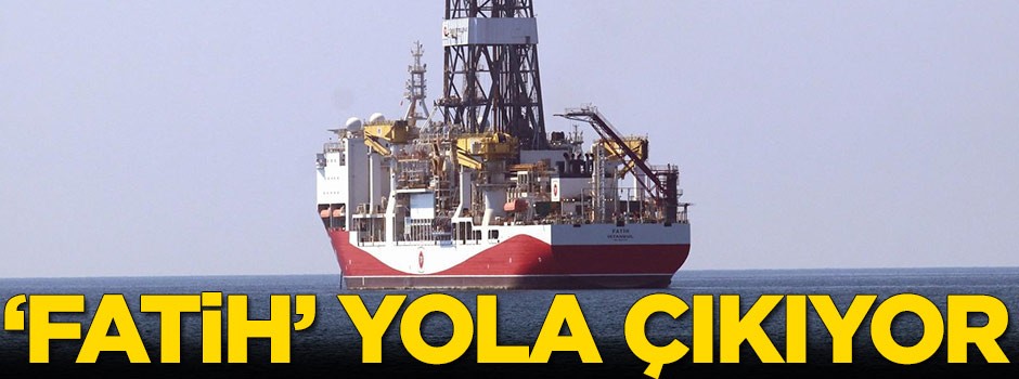 'Fatih' yola çıkıyor