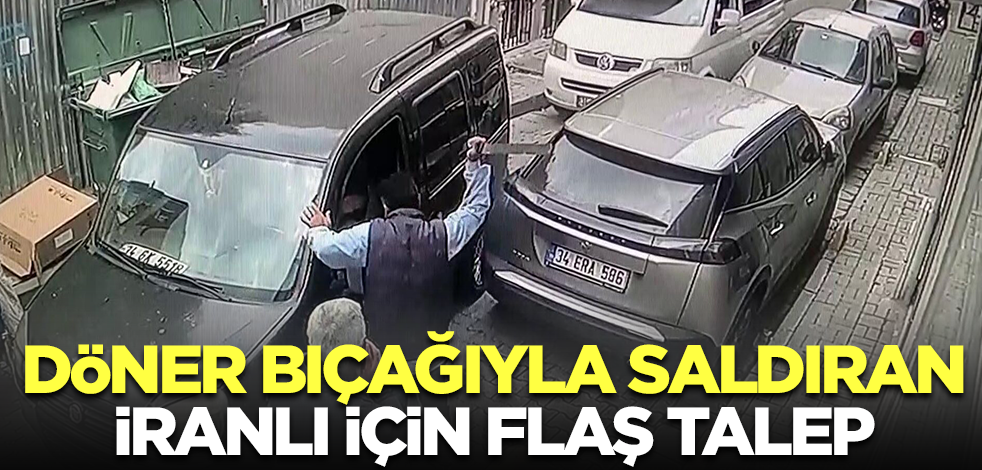 Fatih'te döner bıçağıyla sürücüye saldıran İranlı ile ilgili flaş gelişme