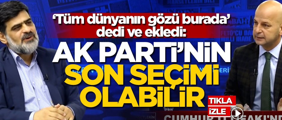 Fatin Dağıstanlı: AK Parti'nin son seçimi olabilir