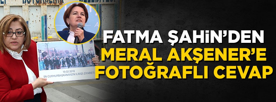 Fatma Şahin'den Meral Akşener'e fotoğraflı cevap geldi