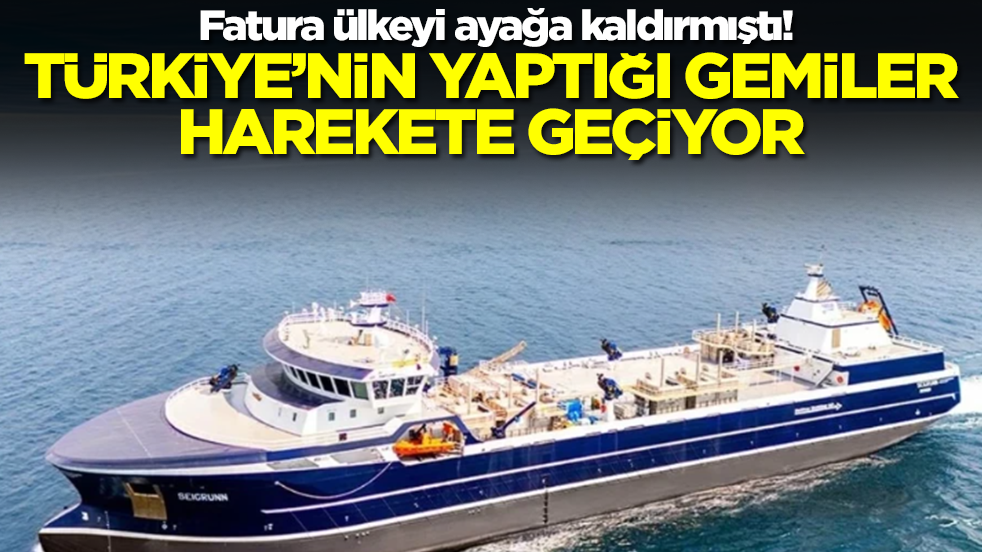 Fatura ülkeyi ayağa kaldırmıştı! Türkiye'nin yaptığı gemiler harekete geçiyor