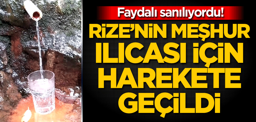 Faydalı sanılıyordu! Rize'nin meşhur ılıcası Andon için harekete geçildi