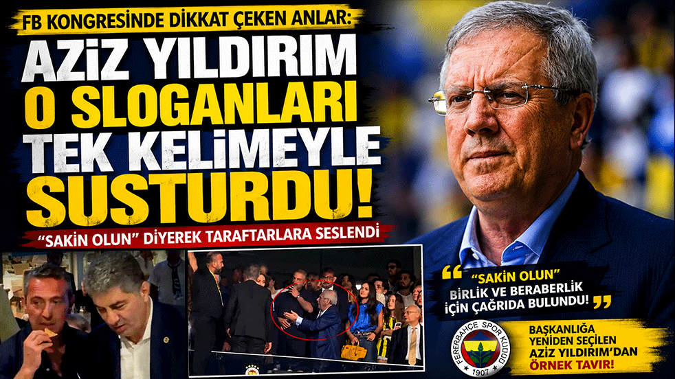 FB kongresinde dikkat çeken anlar: Aziz Yıldırım o sloganları tek kelimeyle susturdu