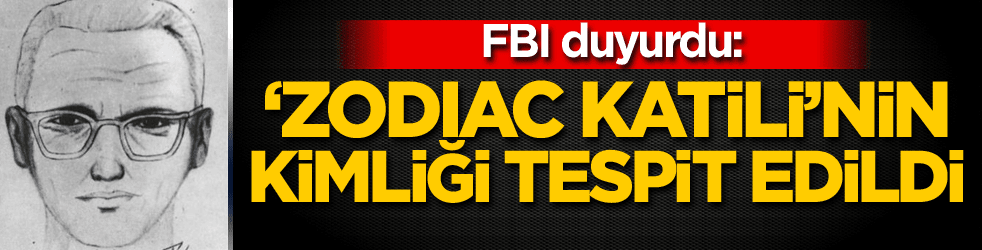 FBI duyurdu: 'Zodiac Katili'nin kimliği tespit edildi