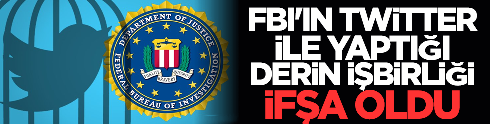 FBI'ın Twitter ile yaptığı derin işbirliği ifşa oldu