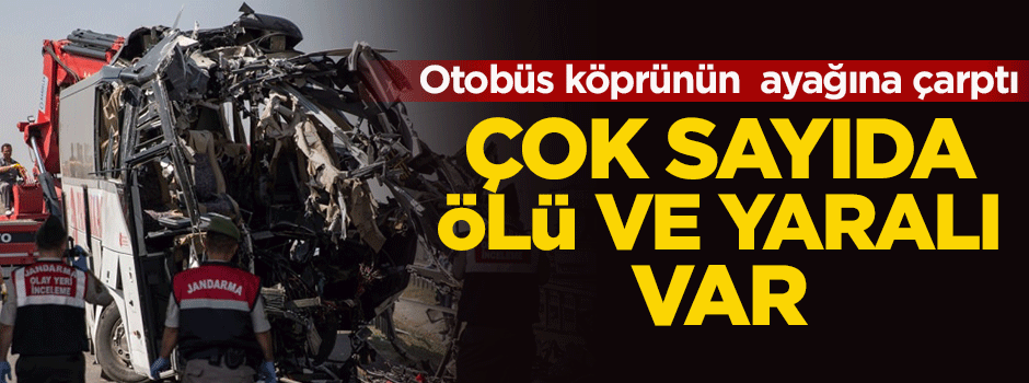 Feci Kaza! Çok sayıda ölü ve yaralı var