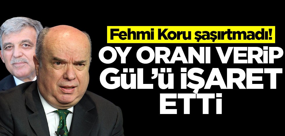 Fehmi Koru şaşırtmadı! Oy oranı verip Abdullah Gül'ü işaret etti
