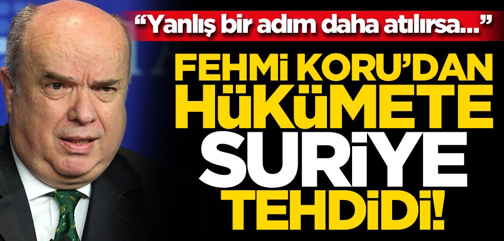 Esed'in katliamlarına sessiz kalan Fehmi Koru'dan Türkiye’ye Suriye tehdidi: Telafisi imkansız sonuçlar getirebilir!