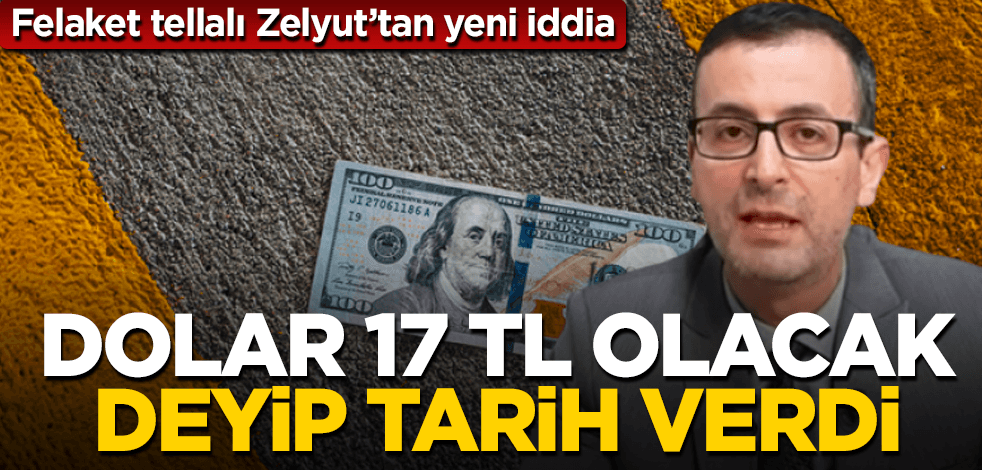 Felaket tellalı iş başında! Dolar o tarihte 17 TL olacakmış