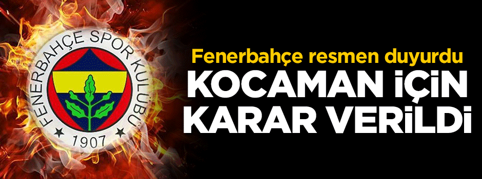 Fenerbahçe, Aykut Kocaman kararını resmen açıkladı!