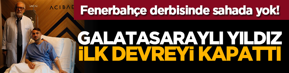 Fenerbahçe derbisinde sahada yok! Galatasaraylı yıldız ilk devreyi kapattı