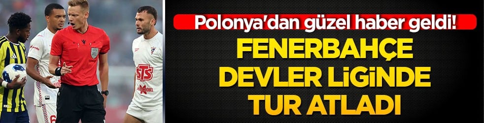 Fenerbahçe devler liginde turladı! Polonya'dan tur biletiyle döndü!