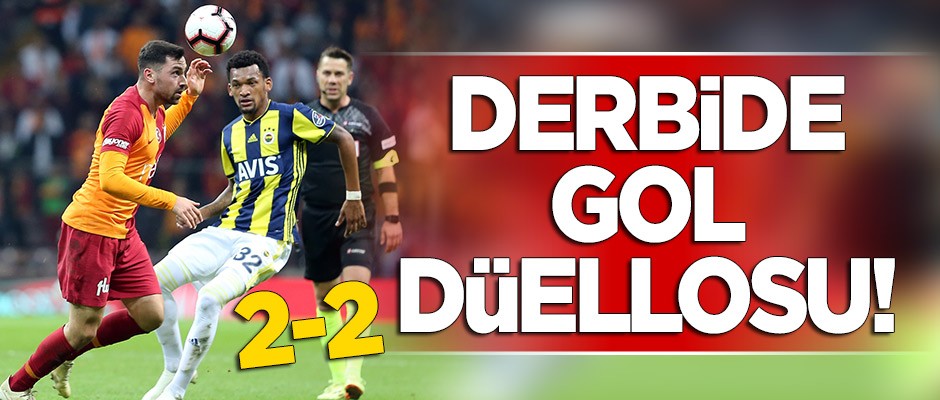 Fenerbahçe-Galatasaray derbisinde gol düellosu!