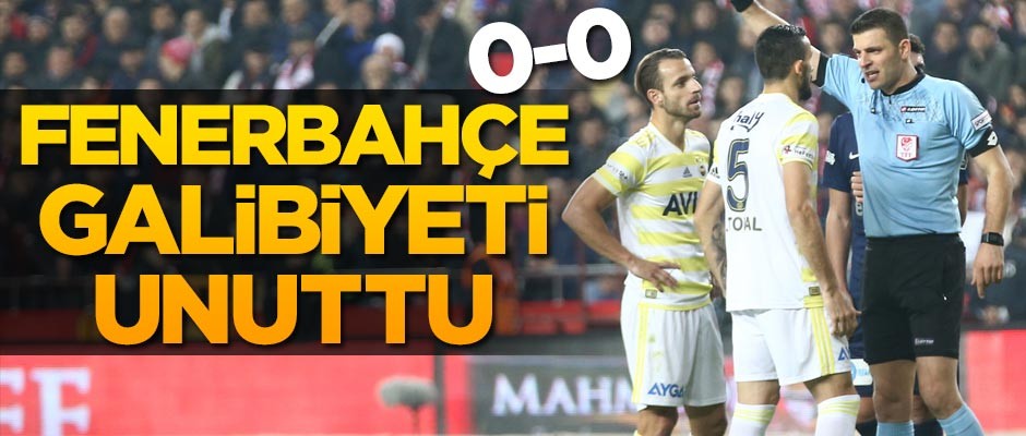 Fenerbahçe galibiyeti unuttu!