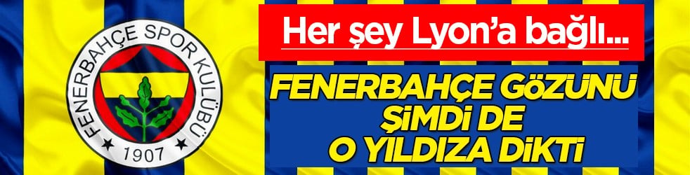 Fenerbah&ccedil;e g&ouml;z&uuml;n&uuml; şimdi de o yıldıza dikti: Kadık&ouml;y'e Şampiyonlar Ligi hediyesi