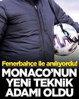 Fenerbahçe ile anılıyordu! Monaco'nun yeni teknik adamı oldu