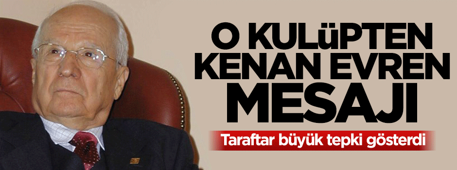 Fenerbahçe Kenan Evren için Hürriyet'e ilan verdi