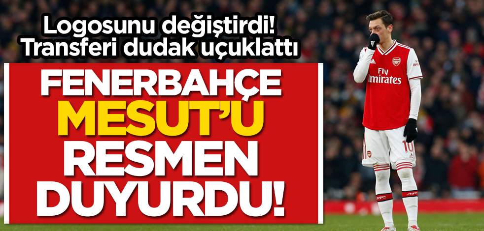 Fenerbahçe Mesut Özil'i resmen duyurdu! Transfer dudak uçuklattı