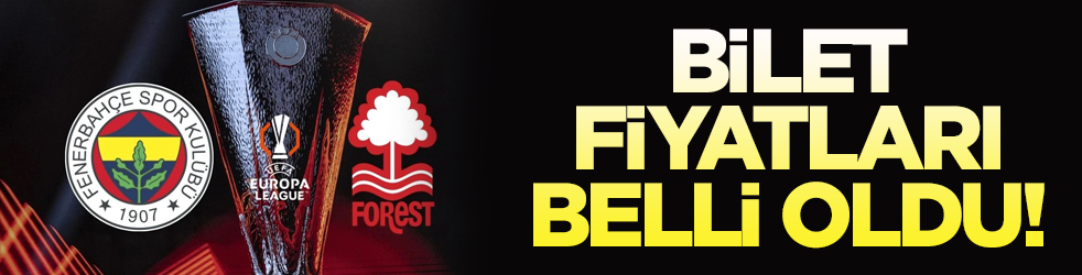 Fenerbahçe-Nottingham Forest maçının biletleri satışa çıkıyor