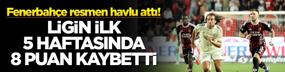 Fenerbahçe resmen havlu attı! Ligin ilk 5 haftasında 8 puan kaybetti