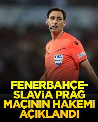 Fenerbahçe-Slavia Prag maçının hakemi açıklandı
