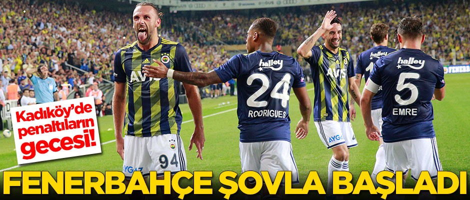 Fenerbahçe şovla başladı!