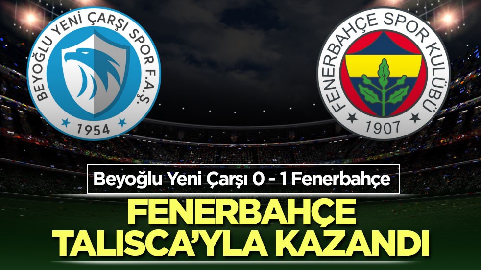 Fenerbahçe Talisca’yla kazandı