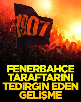 Fenerbahçe taraftarını tedirgin eden gelişme