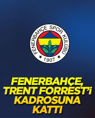 Fenerbahçe, Trent Forrest’i kadrosuna kattı