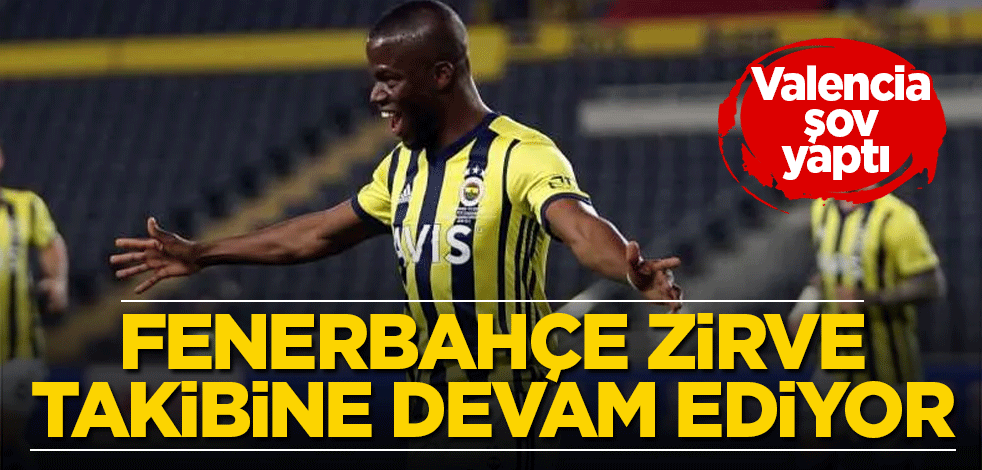 Fenerbahçe zirve takibine devam ediyor