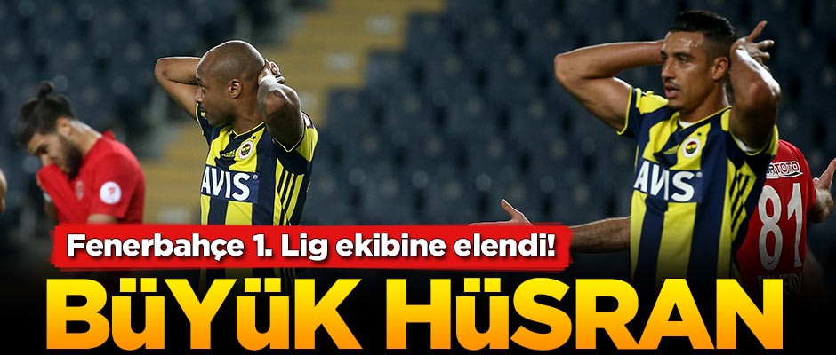 Fenerbahçe'de büyük hüsran! Kupaya veda etti