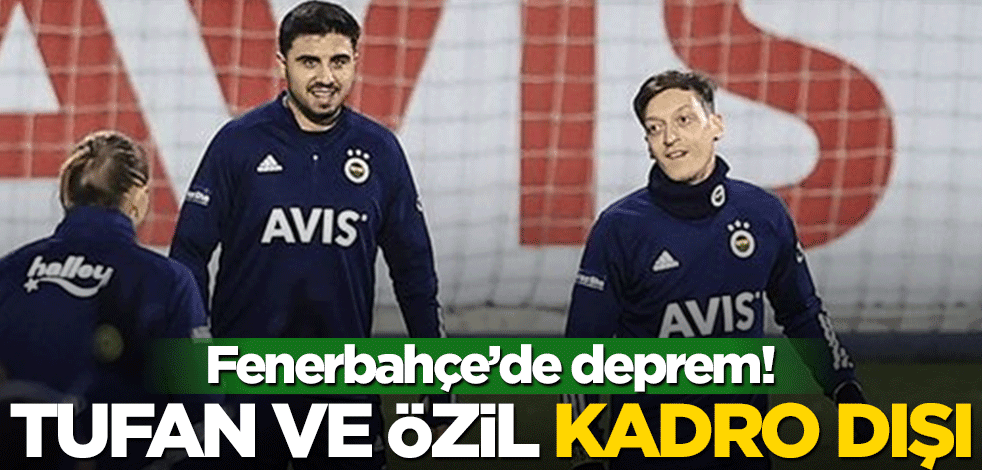 Fenerbahçe'de deprem! Mesut Özil ve Ozan Tufan süresiz kadro dışı bırakıldı