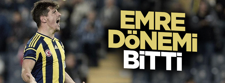 Fenerbahçe'de Emre dönemi bitti