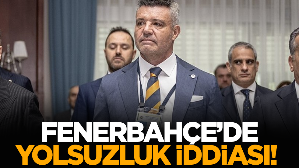 Fenerbahçe’de yolsuzluk iddiası! Kulüp karıştı!