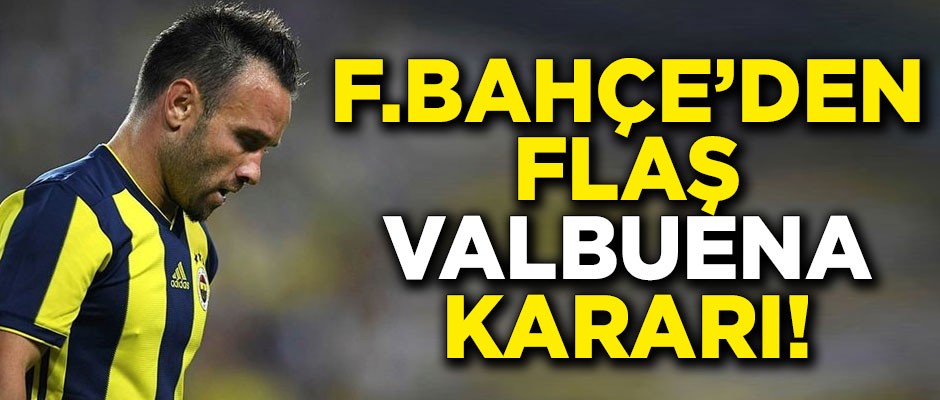 Fenerbahçe'den flaş Valbuena kararı! Cocu gittikten sonra...