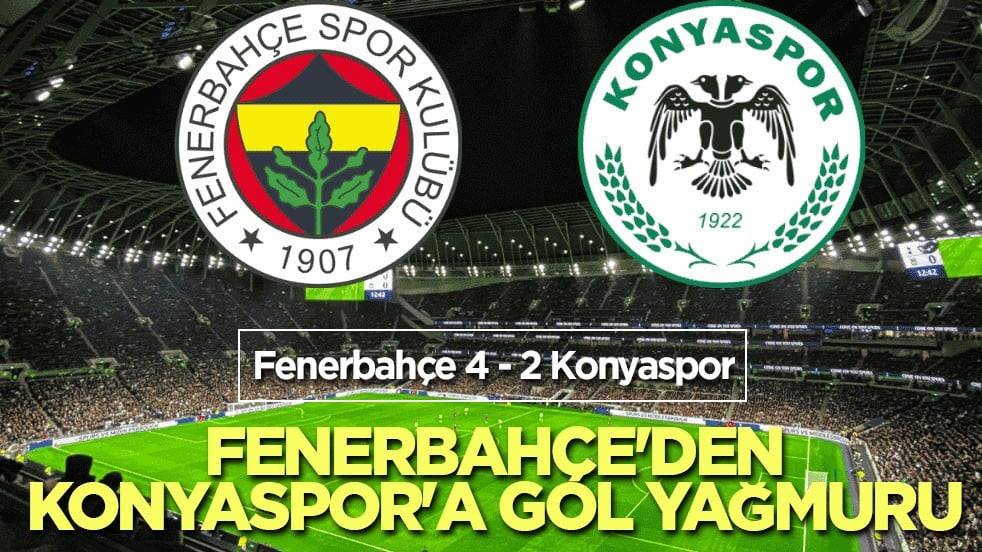 Fenerbahçe'den Konyaspor'a gol yağmuru