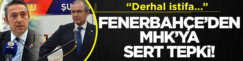 Fenerbahçe'den MHK'ya tepki: 