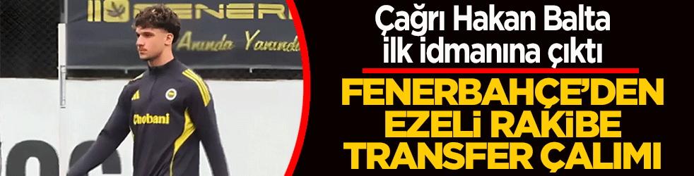 Fenerbahçe'den yılın çalımı! Çağrı Hakan Balta resmen imzayı attı, antrenmana çıktı