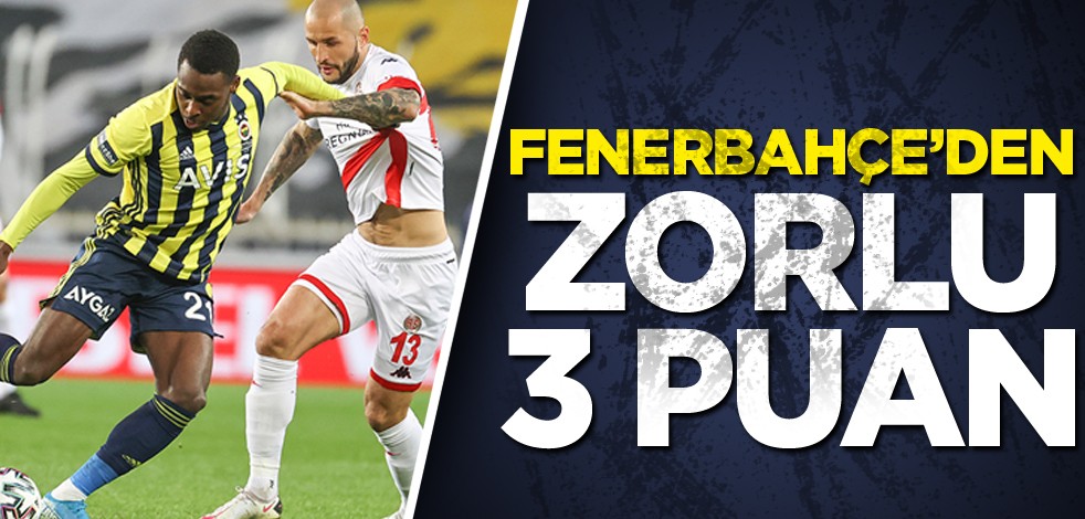 Fenerbahçe'den zorlu 3 puan