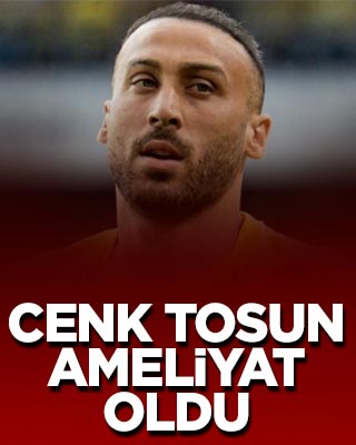 Fenerbahçeli futbolcu Cenk Tosun ameliyat edildi