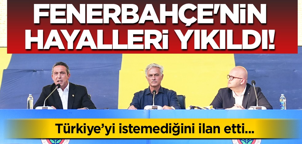 Fenerbahçe'nin hayalleri yıkıldı! 20 milyon euroyu reddetti: Türkiye'yi istemiyorum