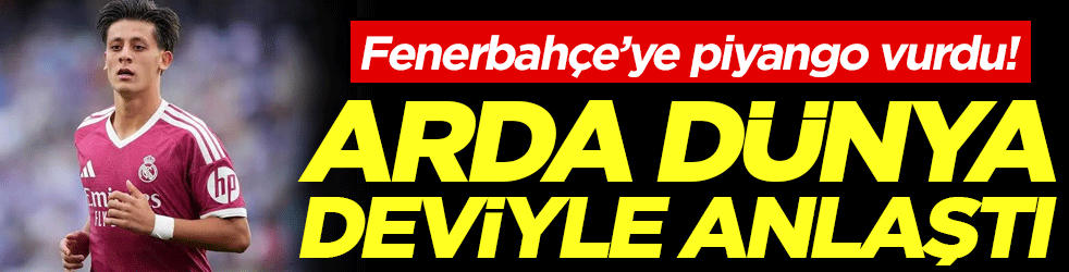 Fenerbahçe'ye piyango vurdu: Arda Güler dünya deviyle anlaştı!
