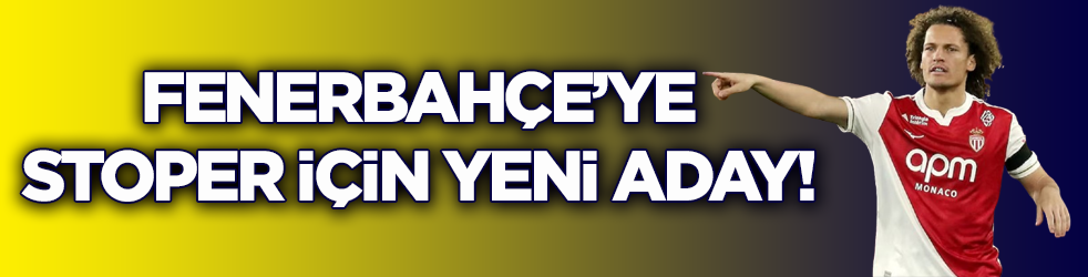 Fenerbahçe’ye stoper için yeni aday! Temsilcisinden bilgi alındı
