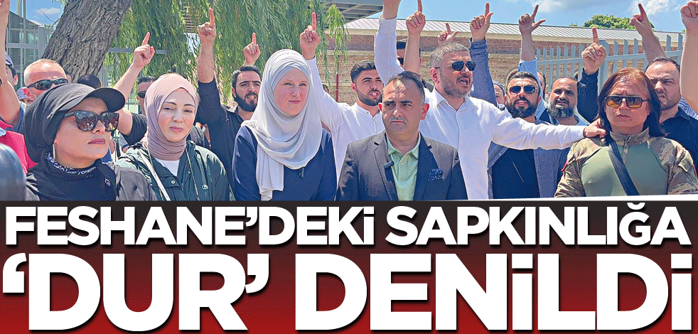 Feshane’deki sapkınlığa ‘dur’ denildi