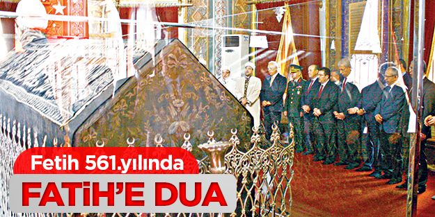 Fethin 561. yılında Fatih'e Dua