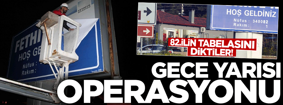 Fethiye ili tabelası indirildi