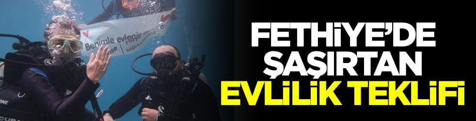 Fethiye’de şaşırtan evlilik teklifi